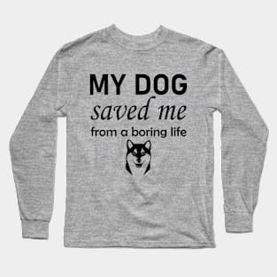 Dog Quotes Long Sleeve T-Shirt